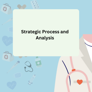 Strategic Process and Analysis